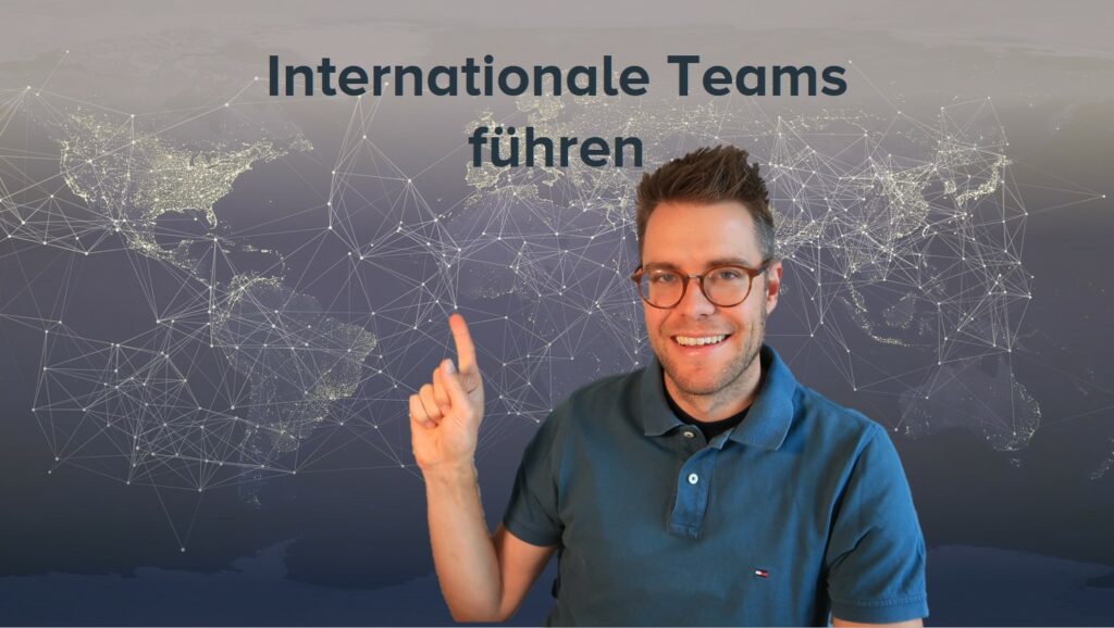 Internationale Teams richtig führen