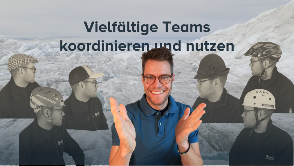 Vielfalt in Teams koordinieren und nutzen