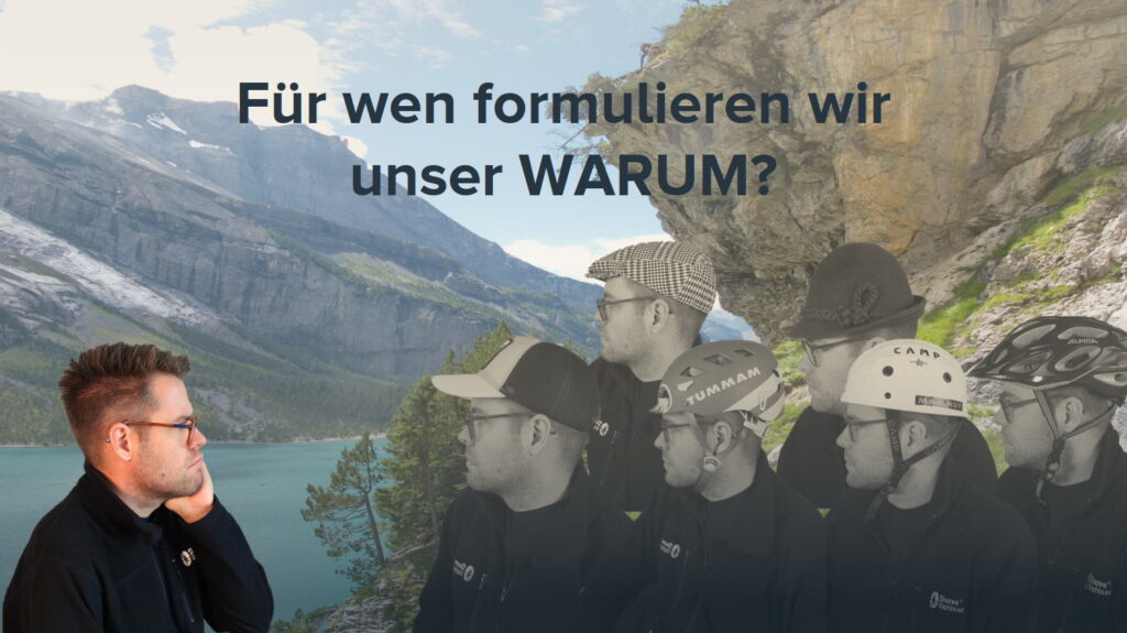 Für wen formulieren wir das WARUM einer Firma?